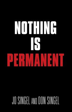 NOTHING IS PERMANENT - Singel, Jo; Singel, Don