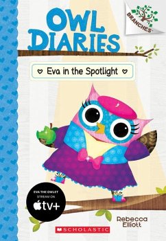 Eva in the Spotlight: A Branches Book (Owl Diaries #13) - Elliott, Rebecca