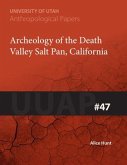 Archaeology of the Death Valley Salt Pan, California: Uuap 47 Volume 47