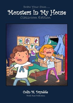 Draw Your Own Monsters In My House - Classroom Edition - Drysdale, Colin M