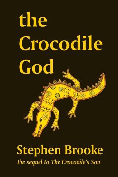 The Crocodile God - Brooke, Stephen