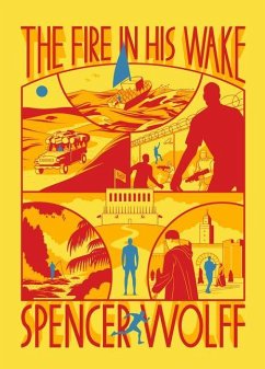 The Fire in His Wake - Wolff, Spencer