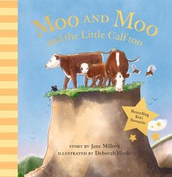 Moo and Moo and the Little Calf Too - Millton, Jane