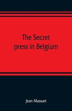 The secret press in Belgium - Massart, Jean