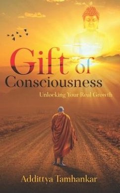 Gift of Consciousness - Tamhankar, Addittya