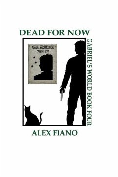 Dead For Now: Book 4 in the Gabriel's World Series - Fiano, Alex