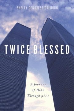 Twice Blessed: A Journey of Hope through 9/11 - Genovese-Calhoun, Shelly