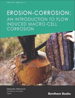 Erosion-Corrosion: An Introduction to Flow Induced Macro-Cell Corrosion - Matsumura, Masanobu