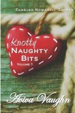 Knotty Naughty Bits Volume 1
