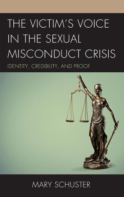 The Victim's Voice in the Sexual Misconduct Crisis - Schuster, Mary L.