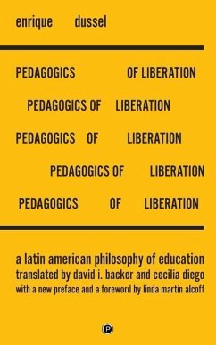 Pedagogics of Liberation: A Latin American Philosophy of Education