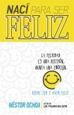 Nací Para Ser Feliz