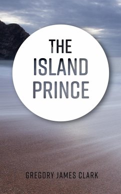 The Island Prince - Clark, Gregory James