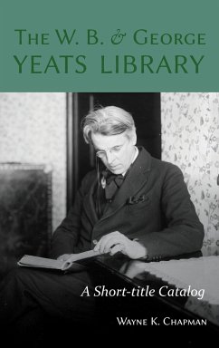 The W. B. and George Yeats Library - Chapman, Wayne K.