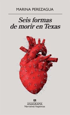 Seis Formas de Morir En Texas - Perezagua, Marina