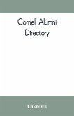 Cornell alumni directory, containing the foundation, history, and government of the University; the principal alumni organizations; a directory of the alumni