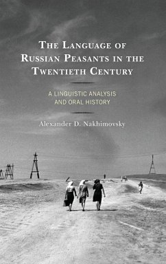 The Language of Russian Peasants in the Twentieth Century - Nakhimovsky, Alexander D.