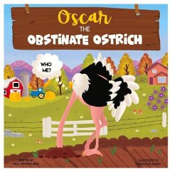 Oscar, the Obstinate Ostrich: Volume 1 - Rice, Winston; Scabuso, Natalia