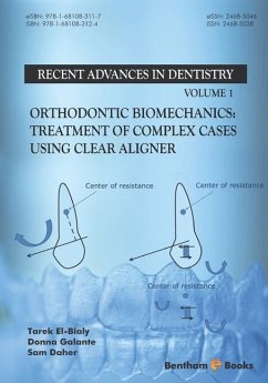 Orthodontic Biomechanics: Treatment Of Complex Cases Using Clear Aligner - Galante, Donna; Daher, Sam; El-Bialy, Tarek