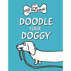 Off the Leash: Doodle Your Doggy: Mini Book