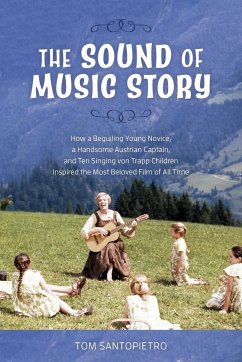 The Sound of Music Story - Santopietro, Tom