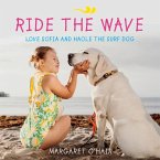 Ride the Wave Love Sofia and Haole the Surf Dog: Volume 1