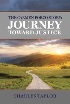 The Carmen Porco Story: Journey Toward Justice - Taylor, Charles