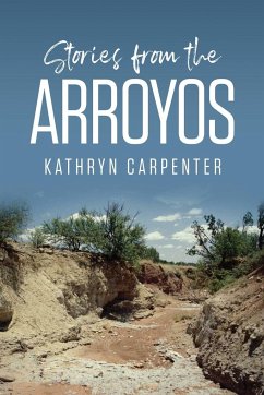 Stories from the Arroyos - Carpenter, Kathryn
