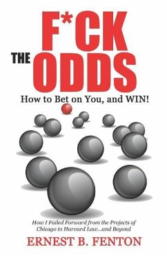 F*CK the ODDS How to Bet on You, and WIN! - Fenton, Ernest