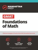 GMAT Foundations of Math: Start Your GMAT Prep with Online Starter Kit and 900+ Practice Problems (eBook, ePUB)