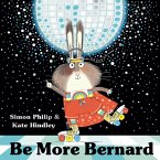 Be More Bernard (eBook, ePUB)