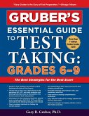 Gruber's Essential Guide to Test Taking: Grades 6-9 (eBook, ePUB)