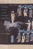 The Board of Rites and the Making of Qing China (eBook, ePUB)