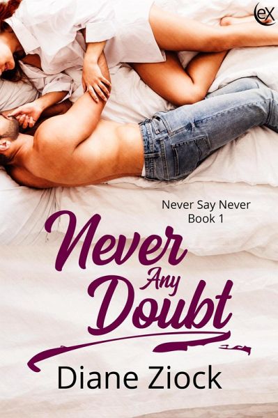 Never Any Doubt (Never Say Never, #1) (eBook, ePUB) Never Any Doubt (Never Say Never, #1) (eBook, ePUB)