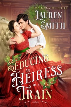 Seducing an Heiress on a Train (eBook, ePUB) - Smith, Lauren