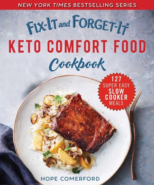 Fix-It and Forget-It Keto Comfort Food Cookbook (eBook, ePUB) Fix-It and Forget-It Keto Comfort Food Cookbook (eBook, ePUB)