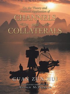 On the Theory and Practical Application of Channels and Collaterals - Hui, Guan Zun