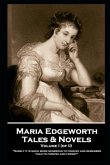 Maria Edgeworth - Tales & Novels. Volume I (of II): &quote;If we take care of the moments, the years will take care of themselves.&quote;