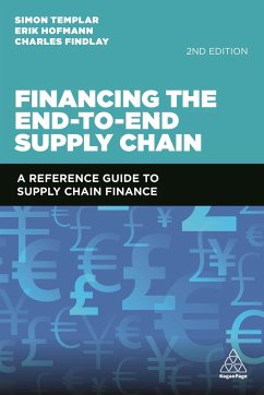 Financing the End-To-End Supply Chain - Templar, Simon; Grundy, Tony; Findlay, Charles
