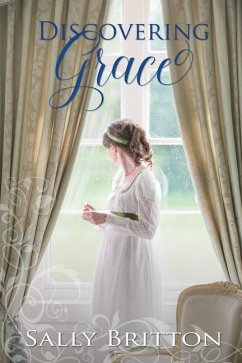 Discovering Grace: A Regency Romance - Britton, Sally