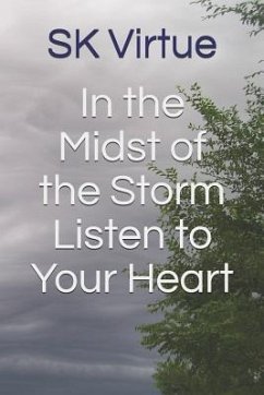 In the Midst of the Storm Listen to Your Heart - Virtue, Sk
