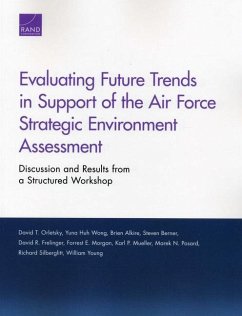 Evaluating Future Trends in Support of the Air Force Strategic Environment Assessment - Orletsky, David T; Wong, Yuna Huh; Alkire, Brien