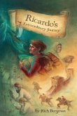 Ricardo's Extraordinary Journey: A Boy's Mystical Quest for Fame, Fortune and Adventure