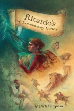 Ricardo's Extraordinary Journey: A Boy's Mystical Quest for Fame, Fortune and Adventure - Bergman, Rich