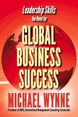Global Business Success: Leadership Skills You Need for Global Business Volume 1