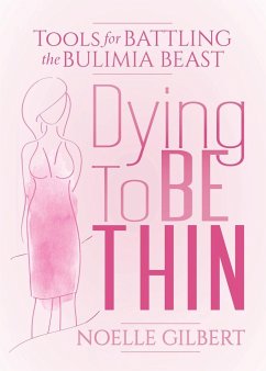 Dying to be Thin - Gilbert, Noelle