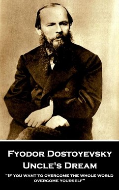 Fyodor Dostoyevsky - Uncle's Dream: 