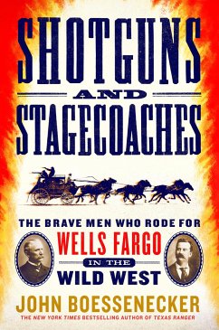 Shotguns and Stagecoaches - Boessenecker, John