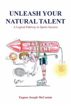 Unleash Your Natural Talent - McConnin, Eugene Joseph