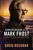 Conversations with Mark Frost: Twin Peaks, Hill Street Blues, and the Education of a Writer